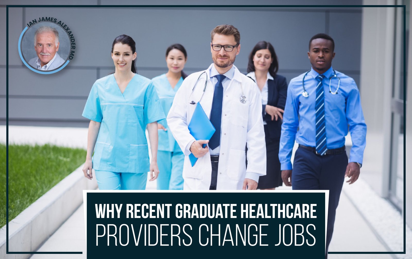 Read more about the article Why Recent Graduate Healthcare Providers Change Jobs?