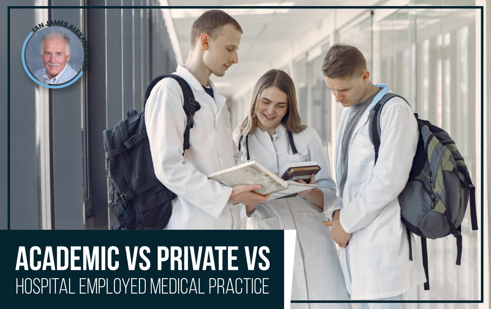 Read more about the article Academic vs Private vs Hospital Employed Medical Practice