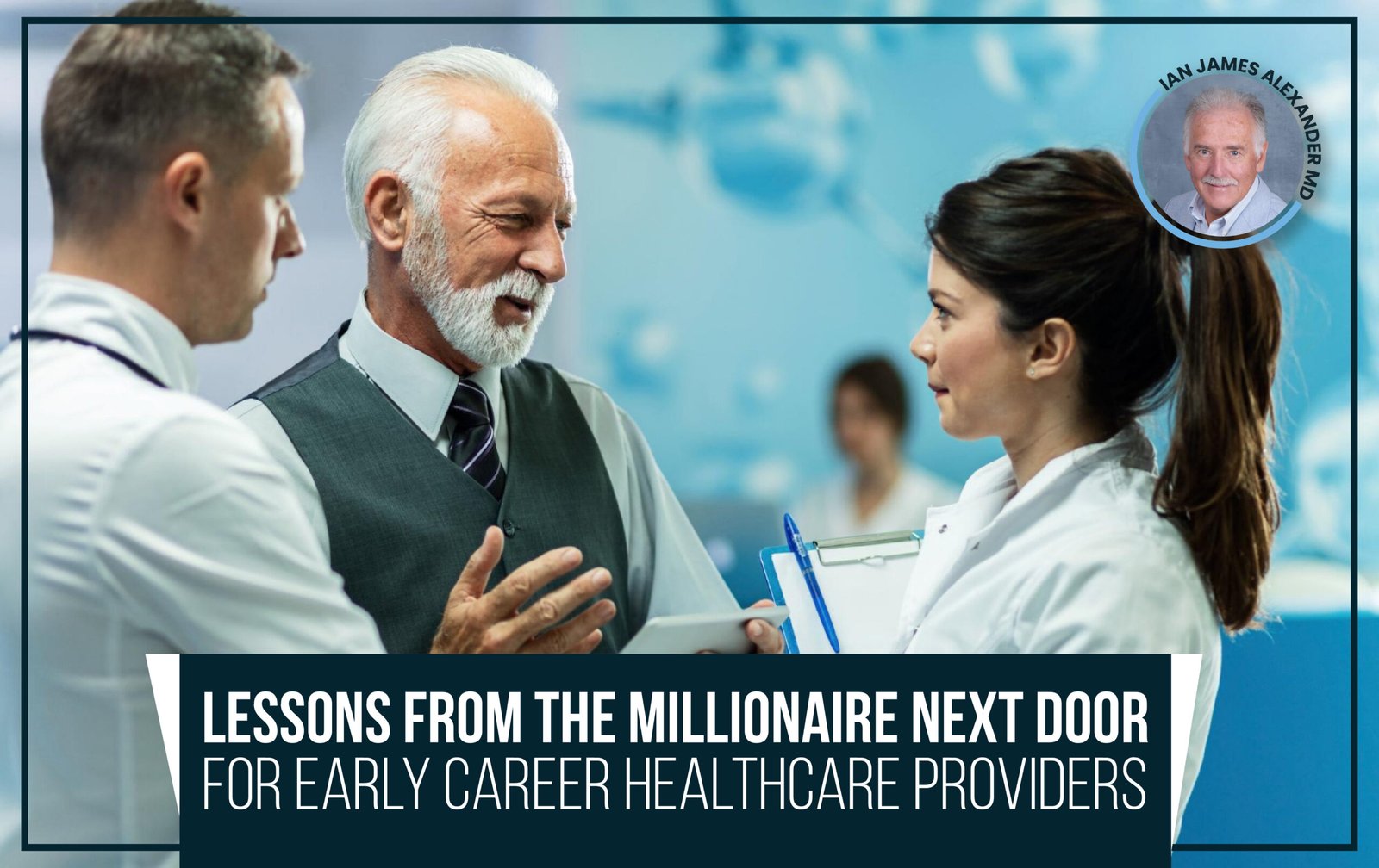 Read more about the article Lessons from The Millionaire Next Door for Early Career Healthcare Providers