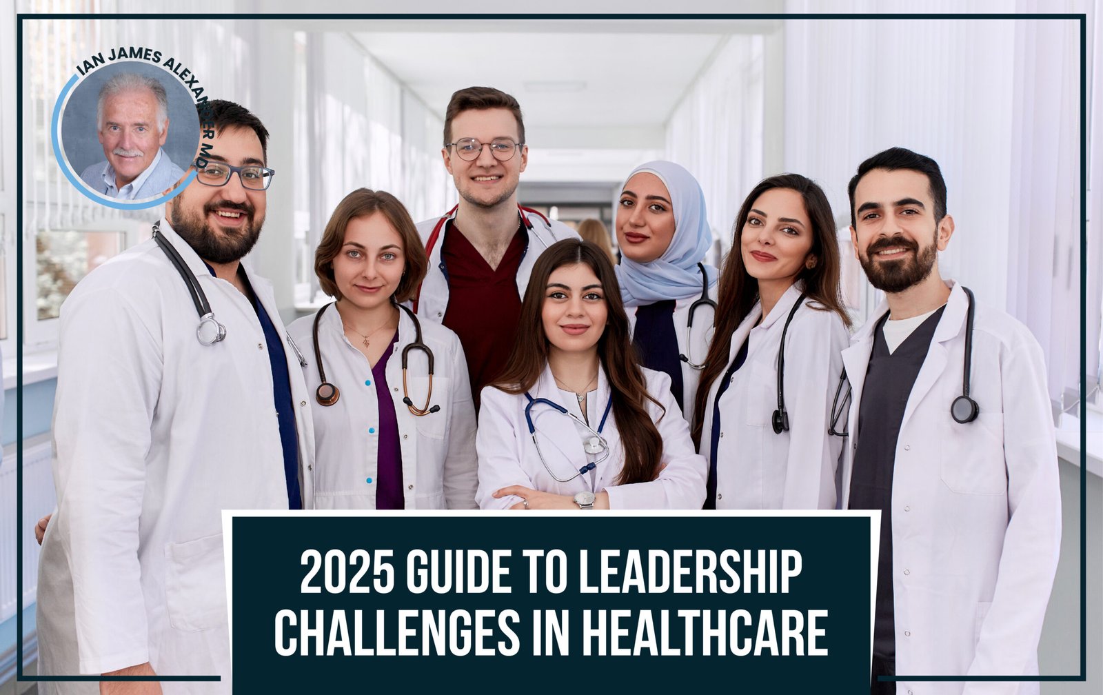 Read more about the article 2025 Guide to Leadership Challenges in Healthcare