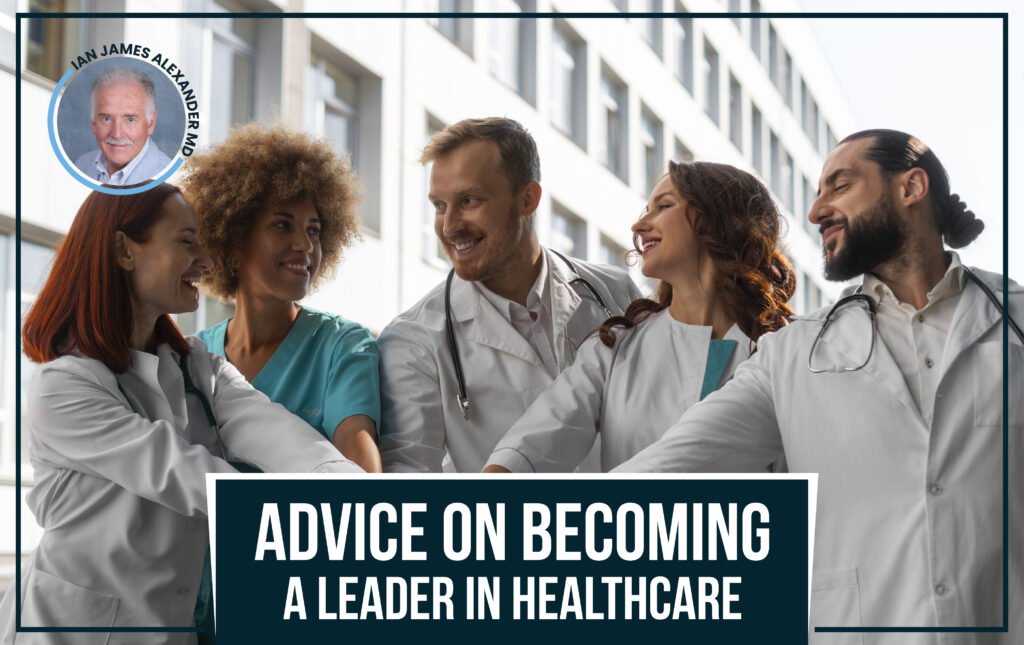 advice health care leader